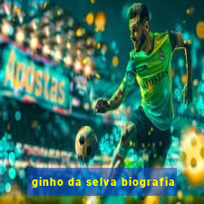 ginho da selva biografia